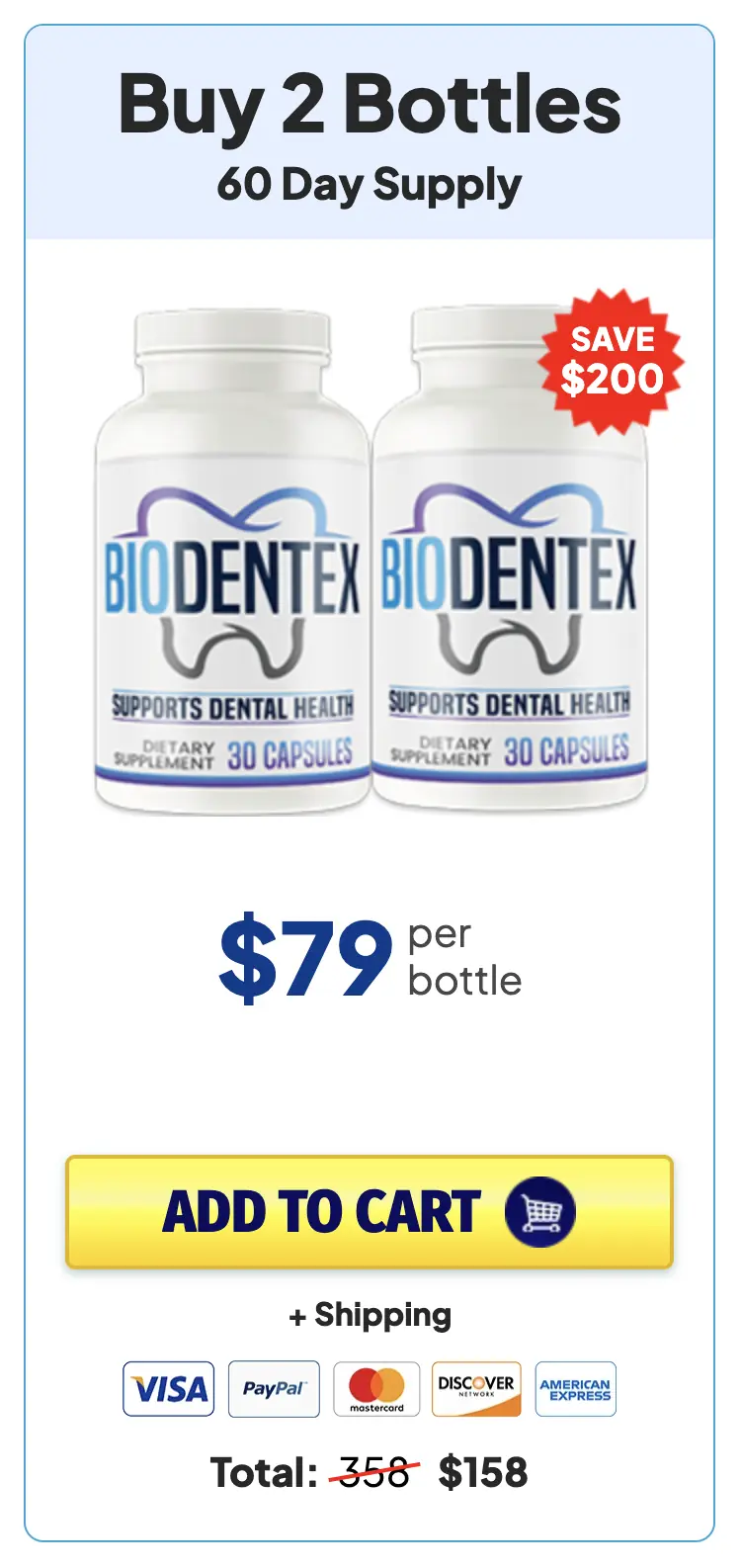 Biodentex pricing card, buy 2 bottles, 60 day supply, $79 per bottle, save $200